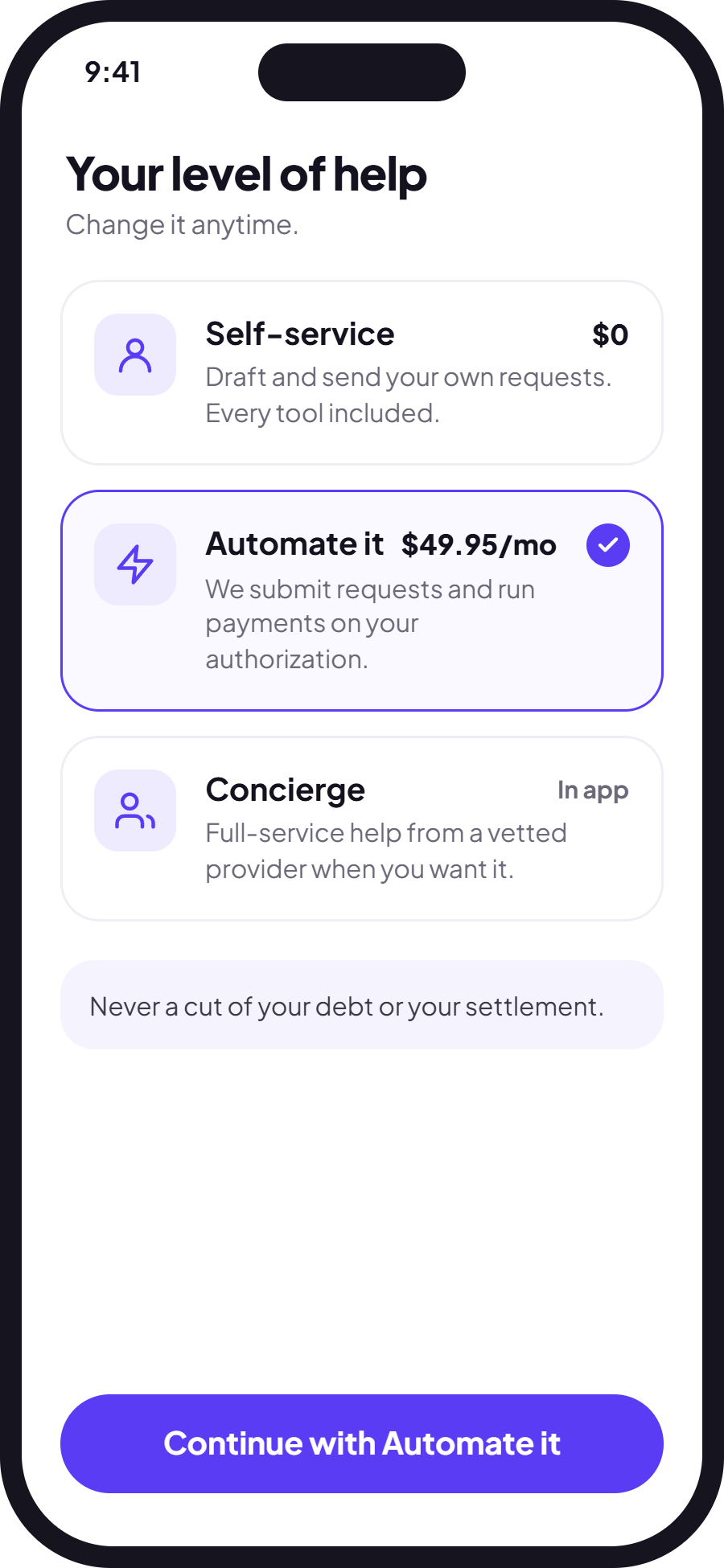 Choose your level of help in the app — self-service, automate it, or Concierge